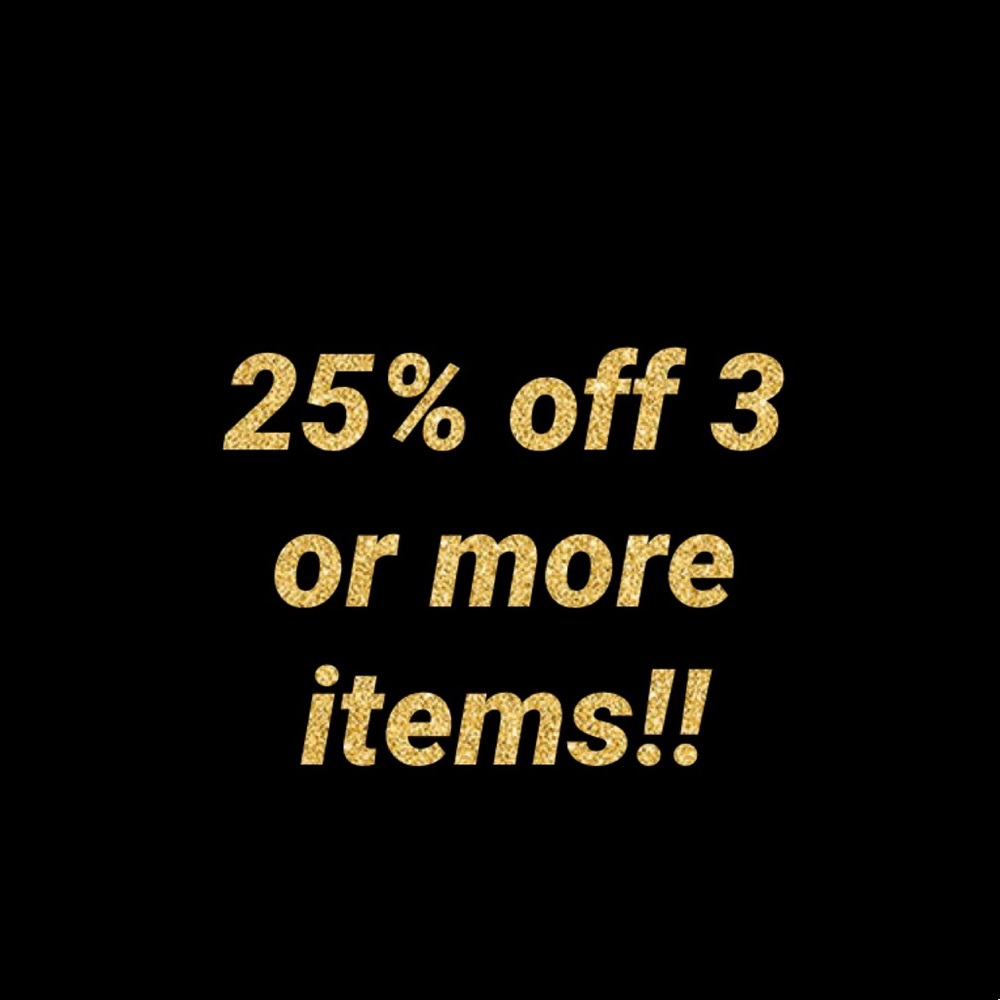 Bundle 3 or more items and get 25% off!!